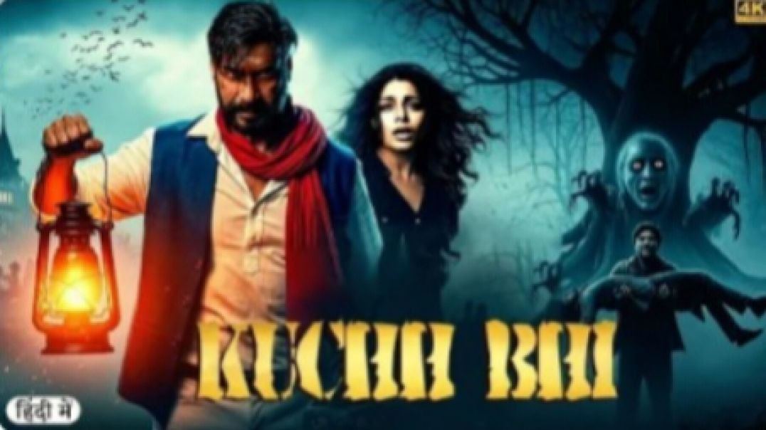 KUCHH_BHI_Full_Horror_Movie_Ajay_Devgn_Latest_Bollywood_Superhit_Horror_Action_Movie_2025_144P