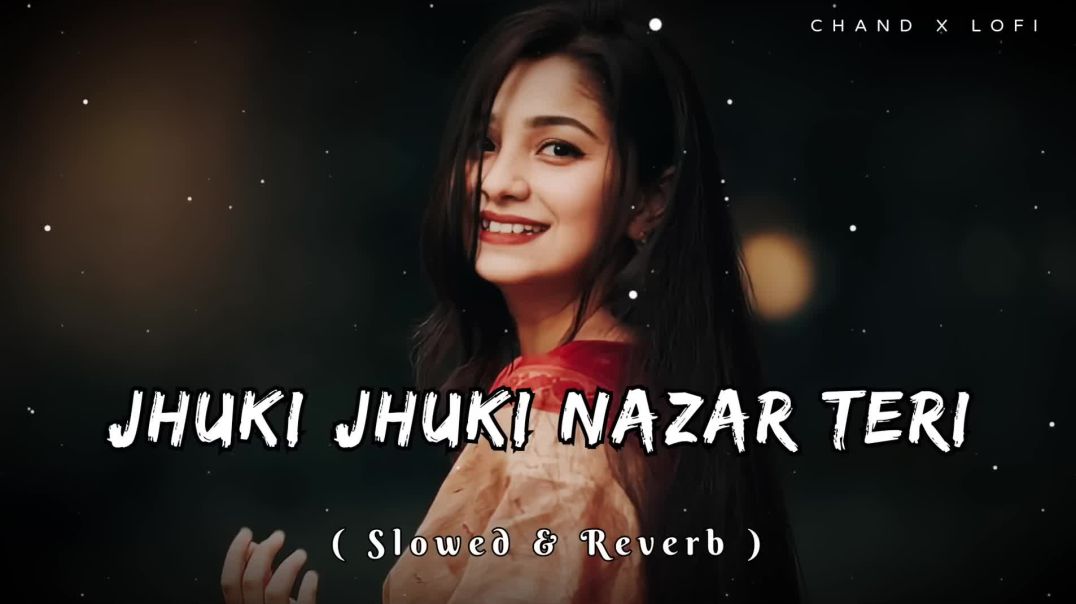 ⁣Music_ Jhuki_Jhuki_Nazar_Teri_[_Slowed___Reverb_]_#UditNarayan_#slowedandreverb_#lofisong(1080p)