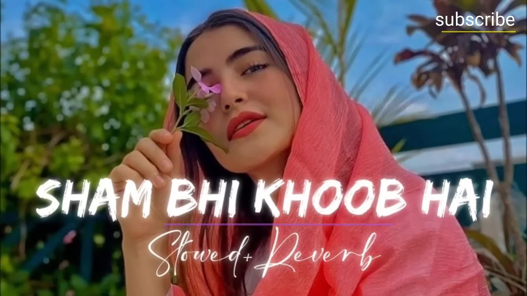Shaam_Bhi_Khoob_Hai_lofi_song_