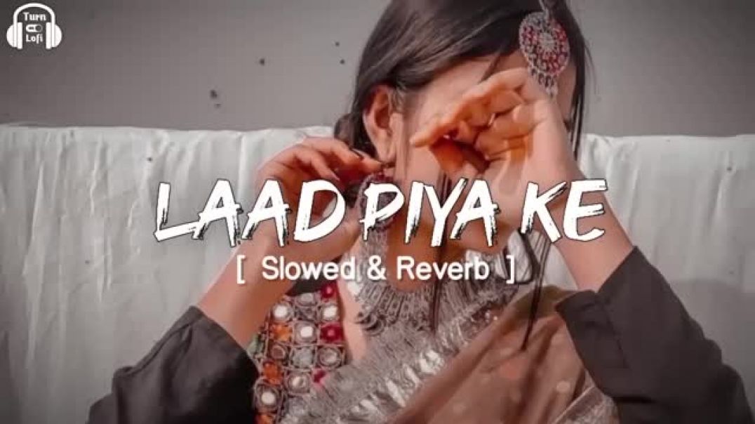 ⁣Laad_Piya_Ke_[_Slowed___Reverb_]_Sapna_Choudhary___Haryanvi_Song_Slowed___Reverb(360p)