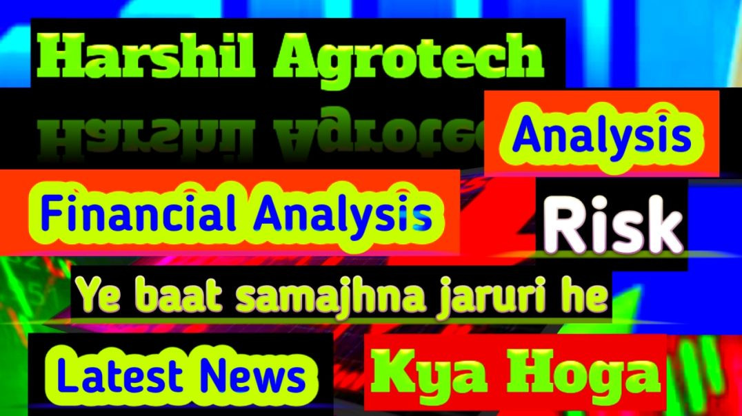 ⁣Harshil Agrotech Financial Analysis