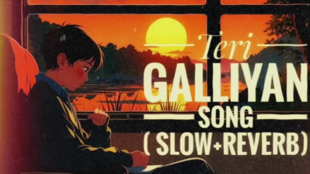 ⁣Teri Galliyan song ( slow+reverb ) like and #lofisong