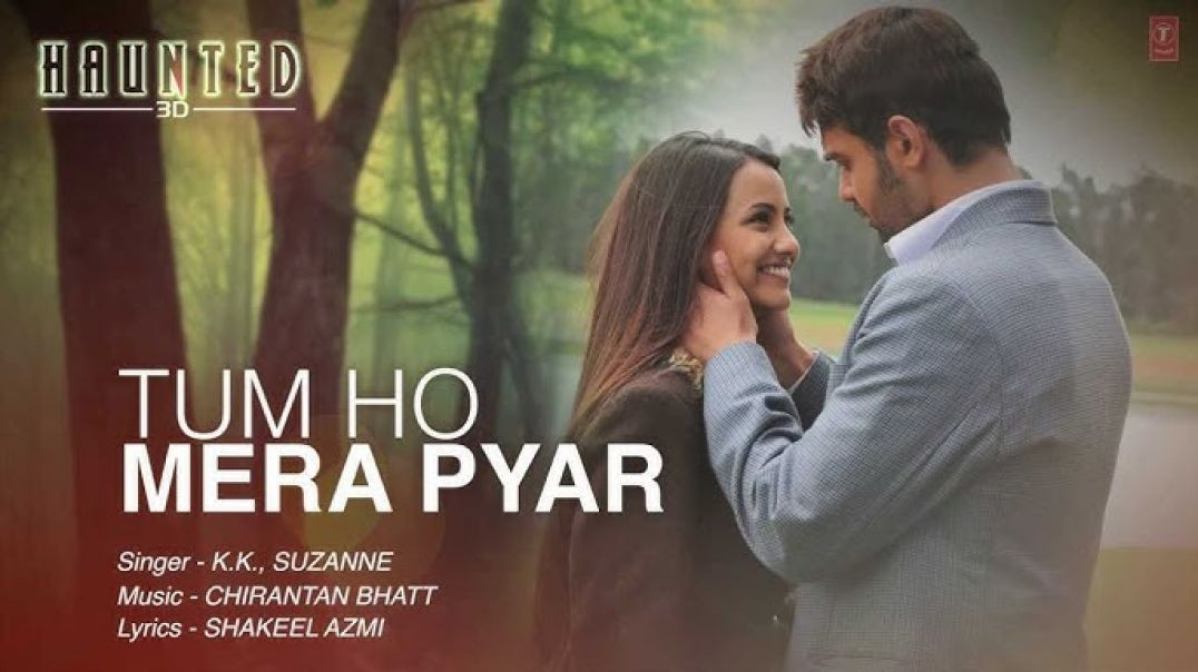 ⁣Tum Ho Mera Pyar Haunted Full Song Lyrical Video KK, Suzanne D Mello