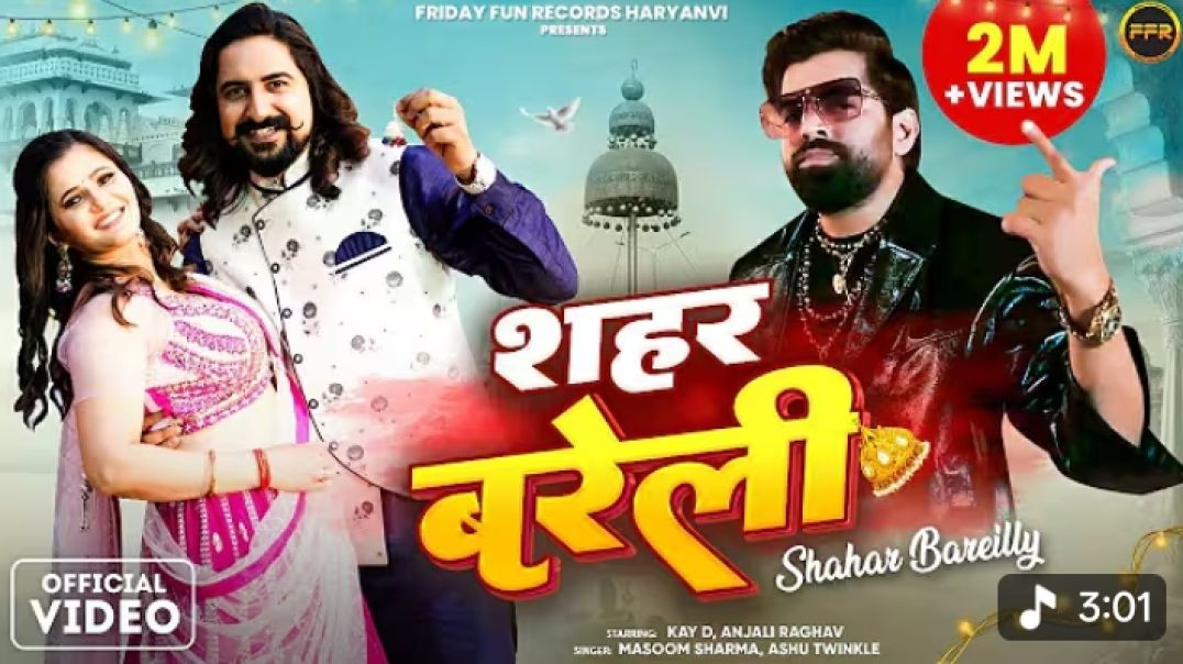 ⁣Shahar Bareilly  | Masoom Sharma &  Ashu Twinkle |  Kay D & Anjali Raghav |  New Haryanvi So