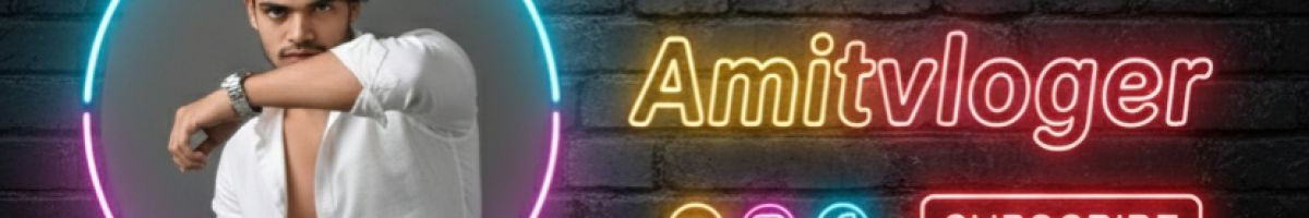 amitvlogerx