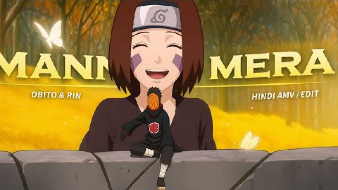 ⁣Obito Uchiha _ Mann Mera (Slowed   Reverb) _ Heartbreaking AMV _ 4K Edit(1080P_60FPS)