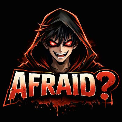 AFRAID ?
