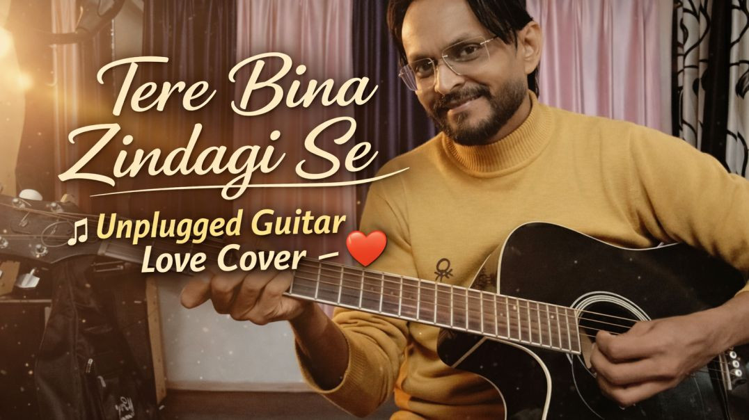 ⁣Tere Bina Zindagi Se – Soulful Guitar & Singing Cover | Unplugged | Sakksham