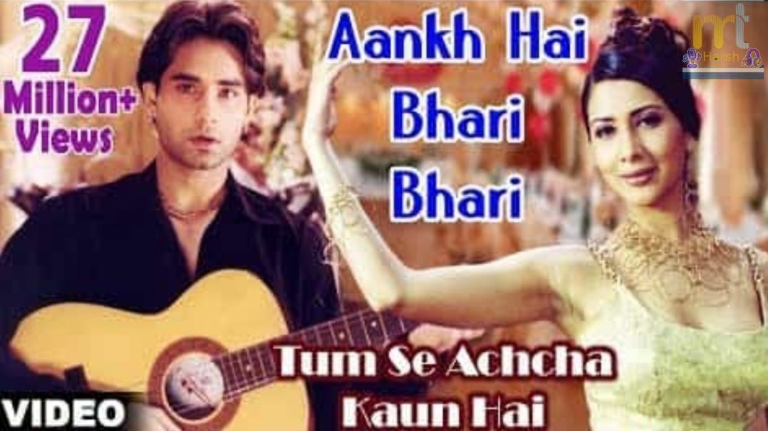 Aankh Hai Bhari Bhari । Tumse Accha Kaun hai ।  _MelodiousTunebyHarsh  #song