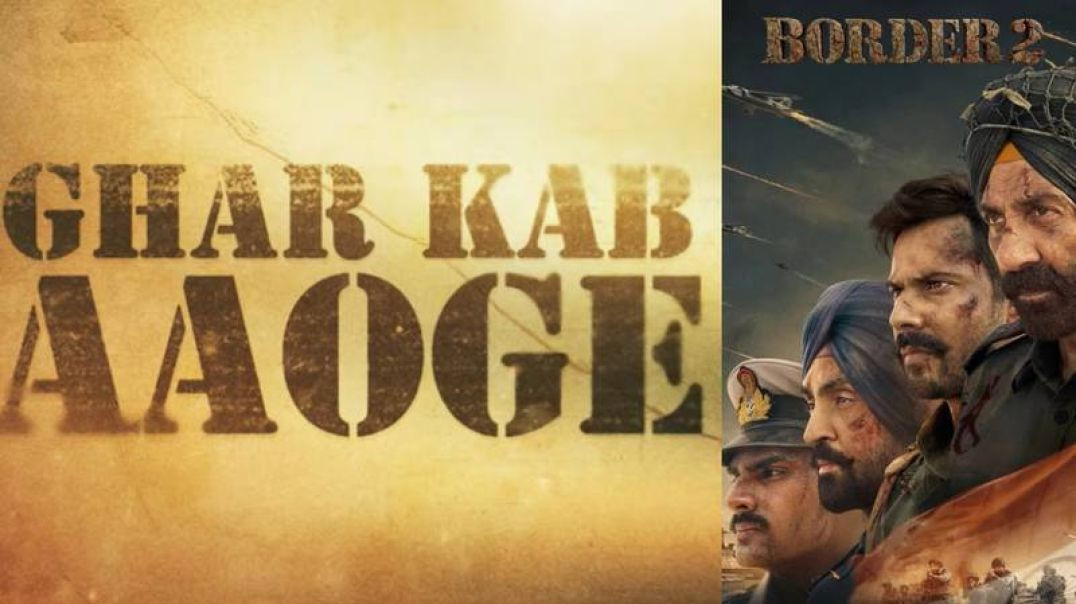 ⁣BORDER_2__Ghar_Kab_Aaoge___Sunny_Deol___Anu,Mithoon,_Sonu,_Roop,_Arijit,_Vishal,_Diljit,_Javed,Manoj