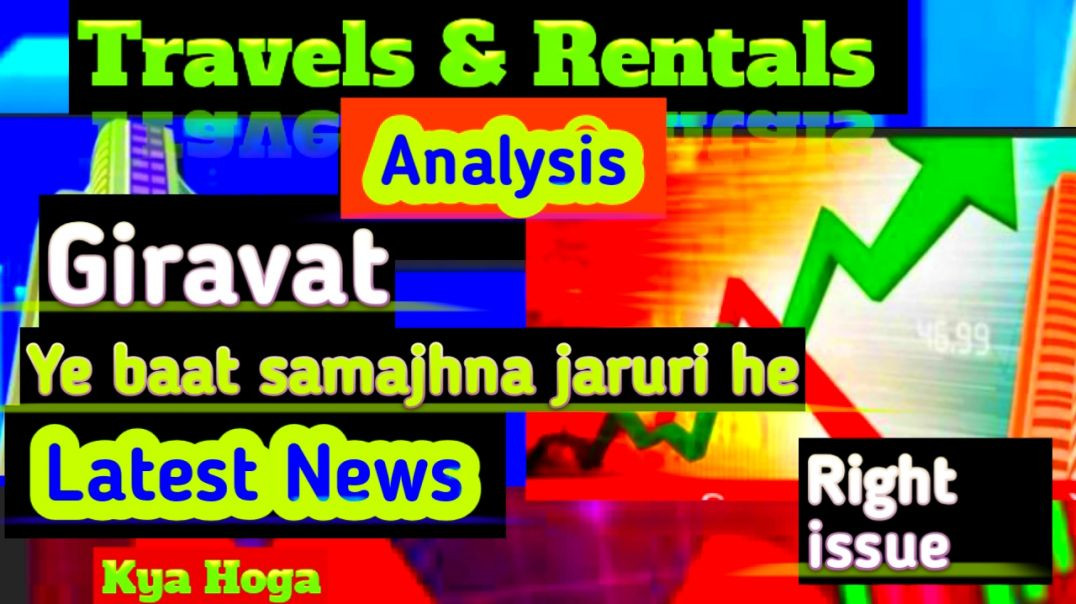 ⁣Travels &amp;amp; Rentals Share Price