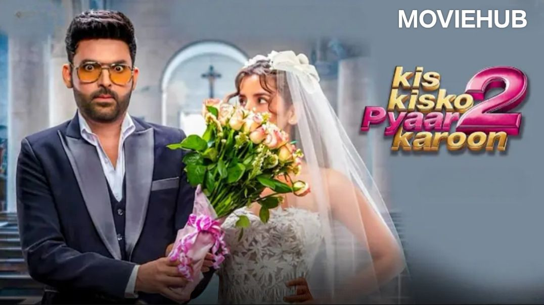 ⁣KIS KISKO PYAAR KAROON 2 FULLMOVIE IN HINDI HD _KAPIL SHARMA _JACQUELINE FERNANDEZ _NEW MOVIE(720P_H