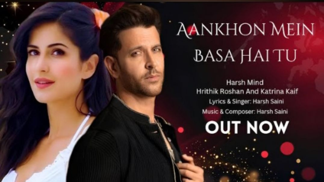 ⁣New Song 2025 |  Aankhon Mein Basa Hai Tu |  Hrithik Roshan |  katrina kaif |  New Hindi Song
