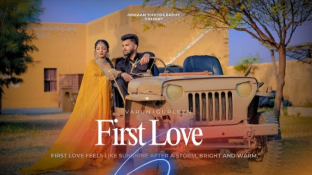 ⁣VARUN & GURLEEN |  FIRST LOVE  Garry Sandhu |  Pre Wed 2025 |