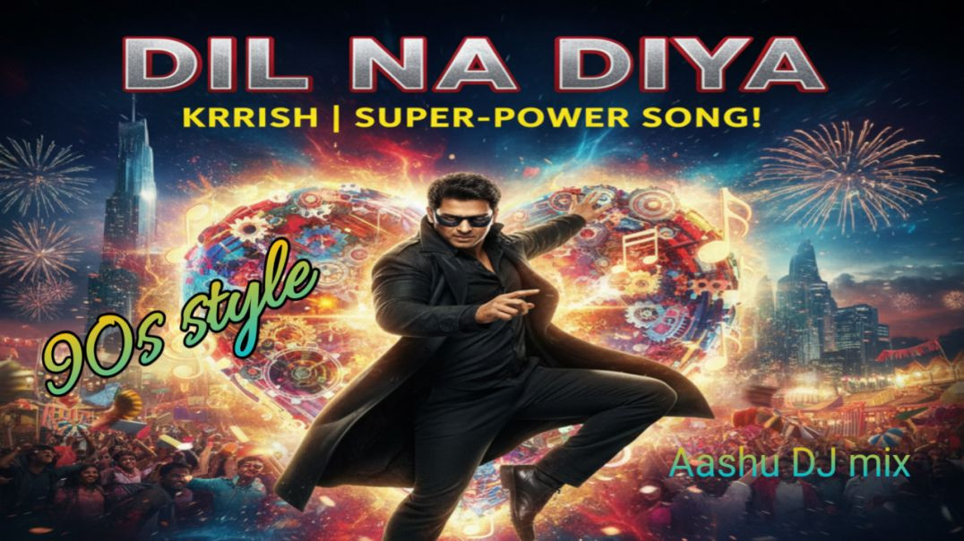 ⁣Dil Na Diya - Krrish | 90s Style DJ Mix | Aashu DJ Mix | Non-Stop Dance Hit
