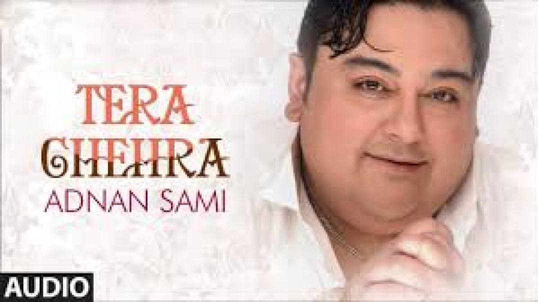 ⁣Tera Chehra Title Track Full (Audio) Song Adnan Sami Pop Album Songs