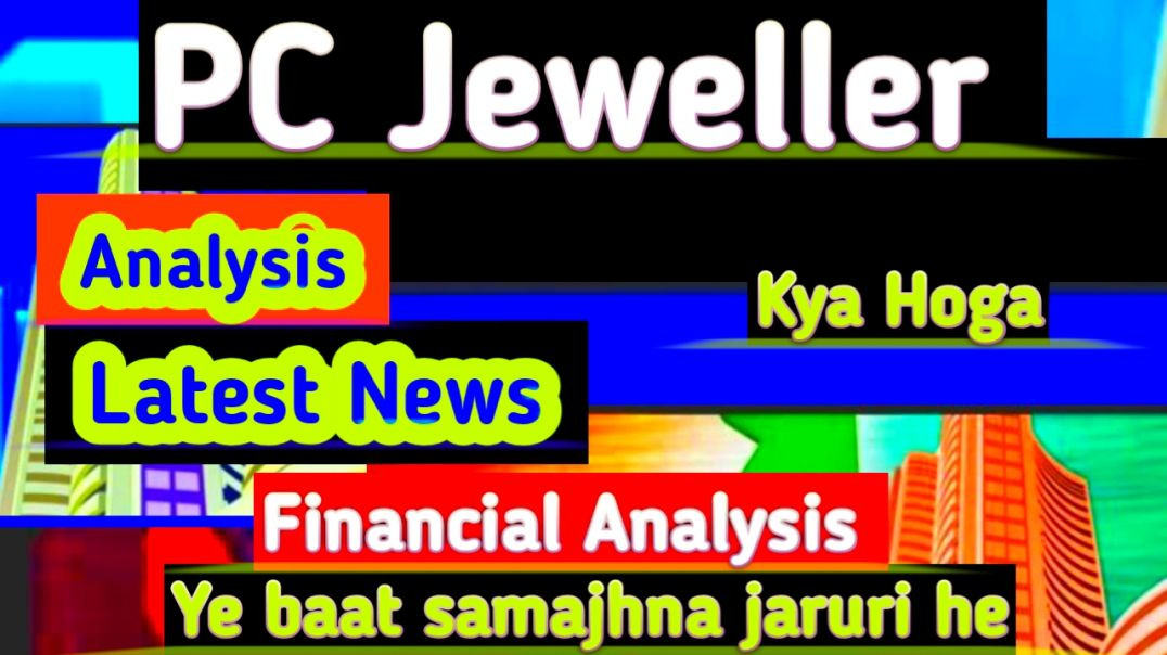 ⁣PC Jeweller Analysis