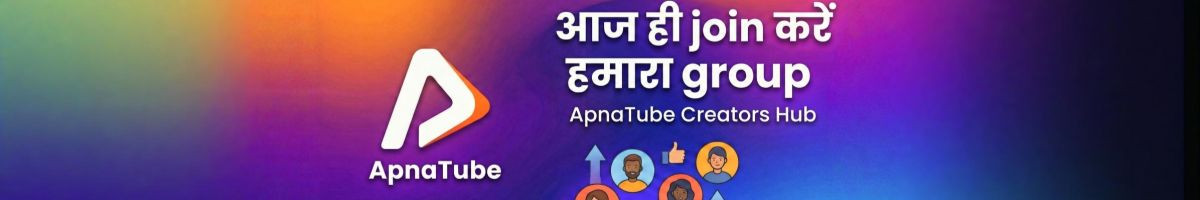 ApnaTube Creators Hub