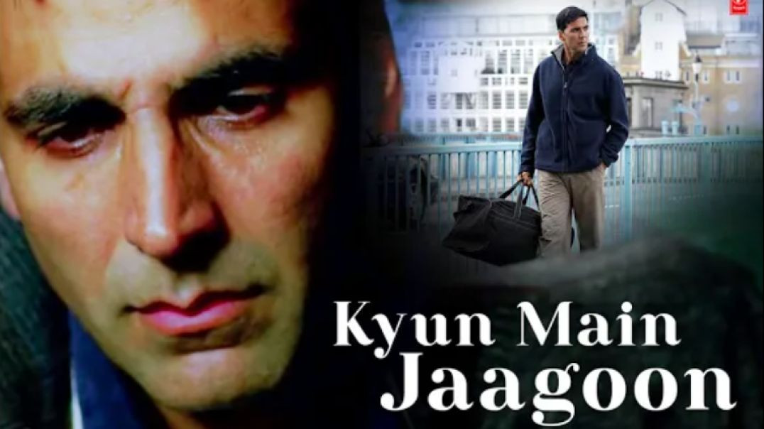 _Kyun_Main_Jaagoon_Full_Song_Patiala_House_Akshay_Kumar