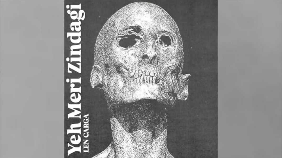 Len Carga - Yeh Meri Zindagi