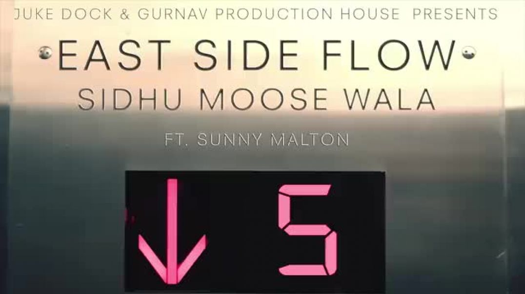 ⁣East Side Flow - Sidhu Moose Wala _ Official Video _ Byg Byrd _ Sunny Malton _ Juke Dock(360P)