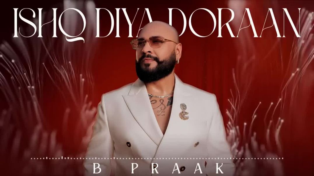 Ishq_Diya_Doraan__Audio____B_Praak___Mix_Singh___Shehnaaz_Gill___Ikk_Kudi___New_Punjabi_Song_2025(72
