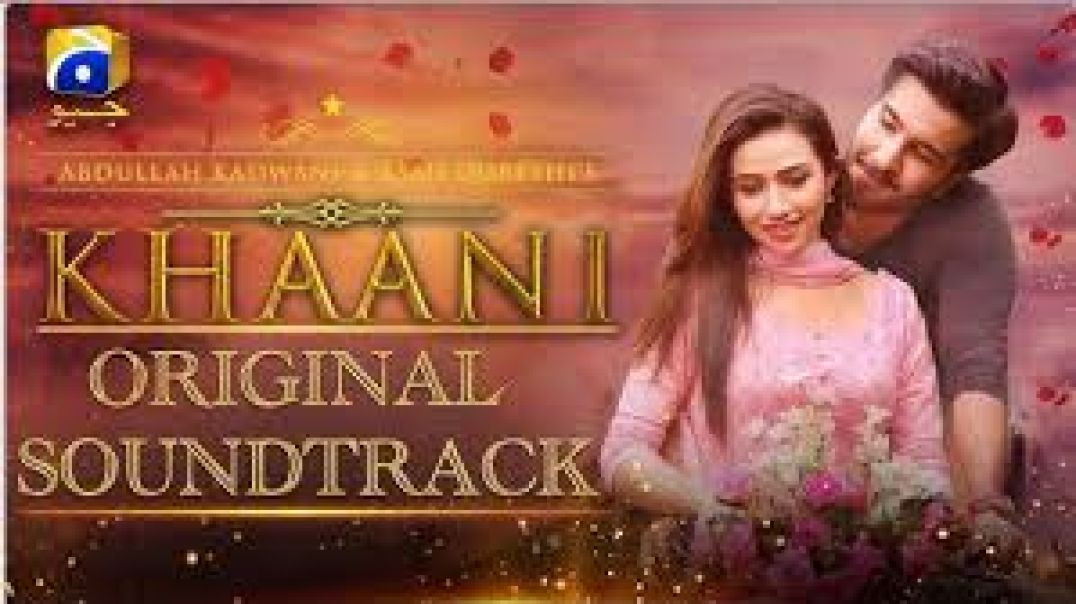 ⁣Khaani [ Original Soundtrack ] Rahat Fateh Ali Khan - Sana Javed - Feroze Khan _ Geo Music