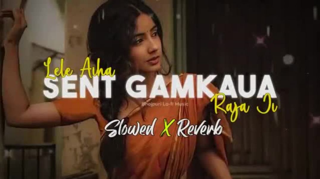 ⁣Lele_Aiha_Sent_Gamkaua_Raja_Ji_-_Slowed_and_Reverb(360p)