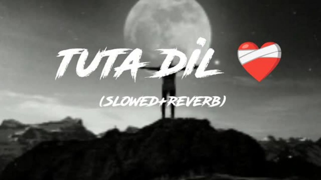 ⁣Tuta_Dil__slowed_reverb___Ranjit_Rana___Latest_Song___P_StarAudio(360p)