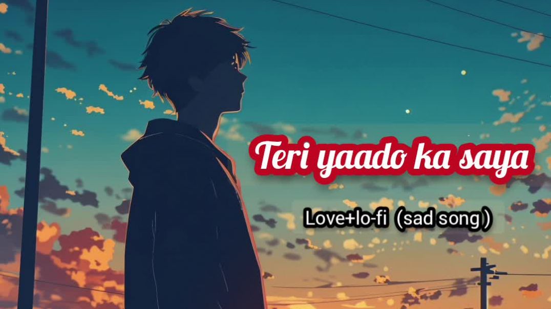 ⁣Teri yaado ka saya | (Love+lo-fi) sad music #love #song #sad #hindisong