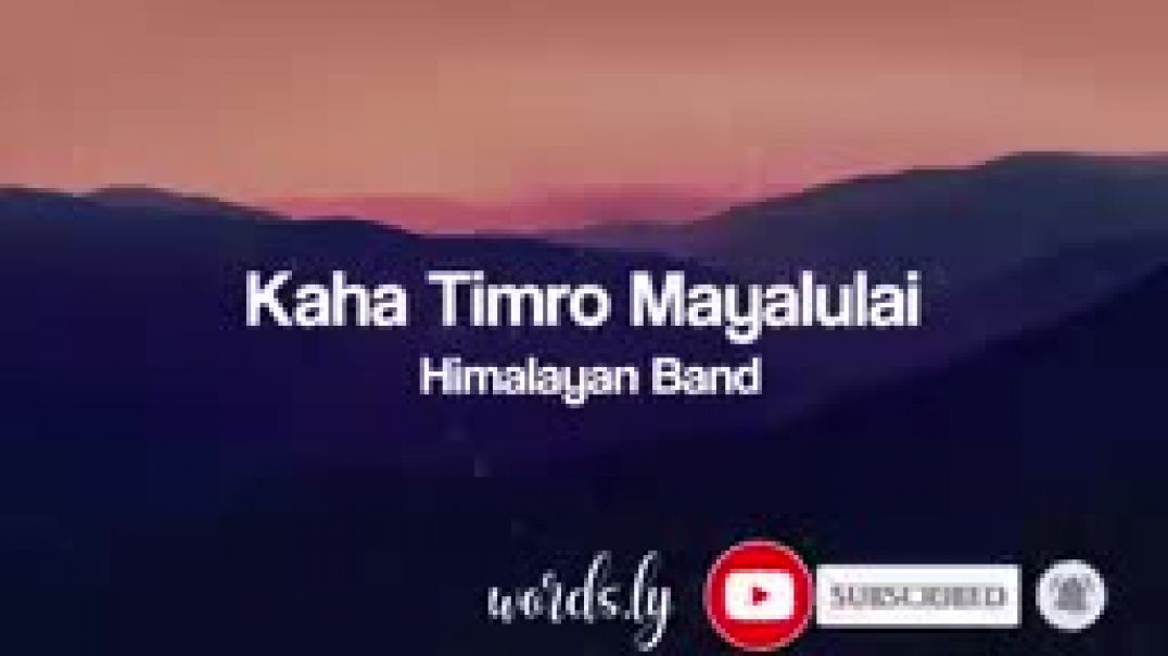 ⁣Kaha_Timro_Mayalu_Lai_Lyrics___Himalayan_Band___Nepali_Songs_Lyrics_🎵(144p)
