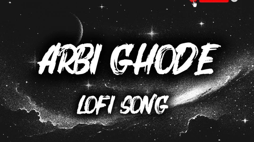 ⁣Arbi ghode song lofi song 2026 new song 2026