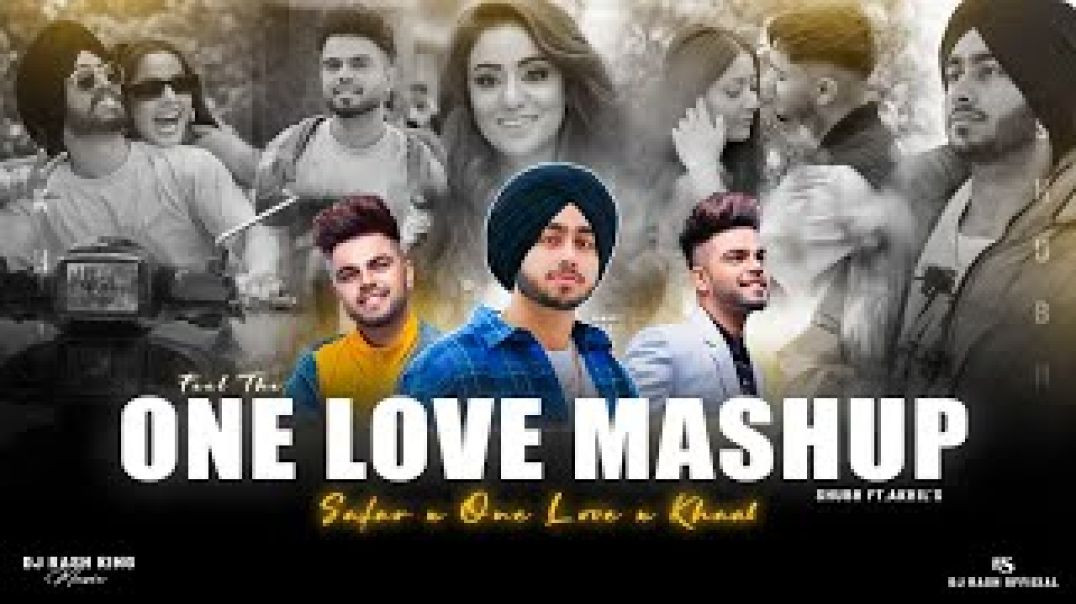 ⁣Feel The One Love - Mashup2026 | Shubh ft.Akhil | One Love X Safar | DJ Rash King | Punjabi Love Mas
