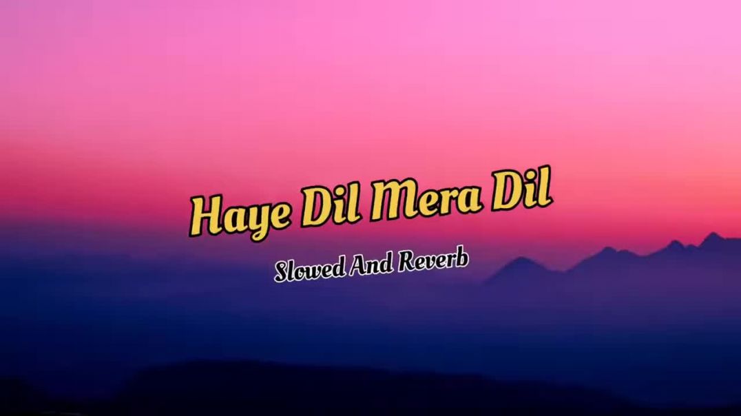 ⁣Haye Dil Mera Dil _ Dil Ka Rishta _ Kumar Sanu_Alka Yagnik _ Slowed And Reverb _ Akash Lofi Music(72