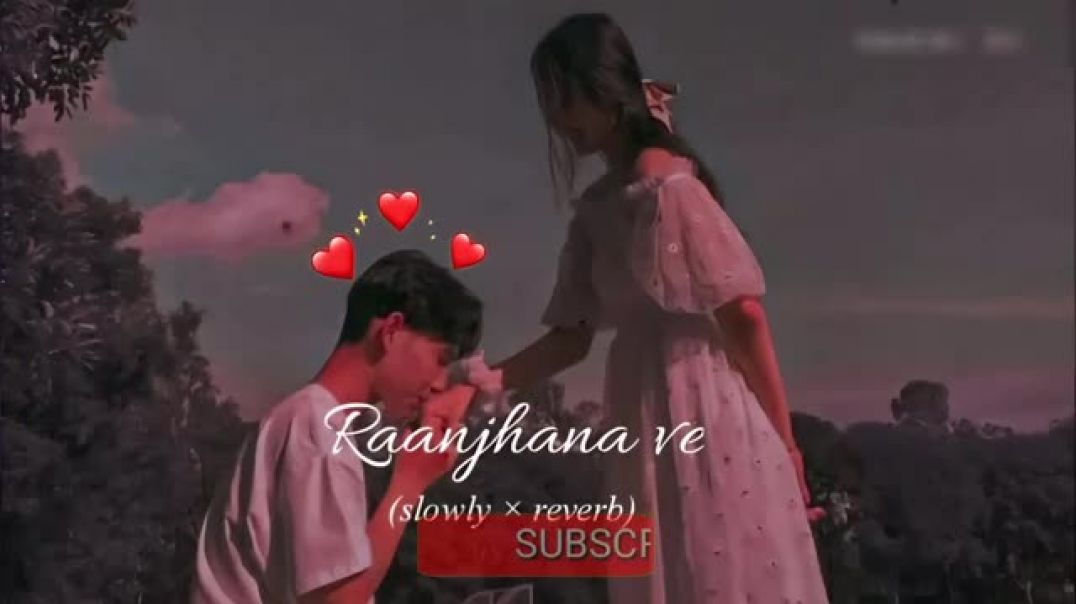⁣Raajhana_Ve___[_Slowed__Reverbs_]___Best_Lofi_Song___SK_Lofi_Music_#trending_#song(360p)