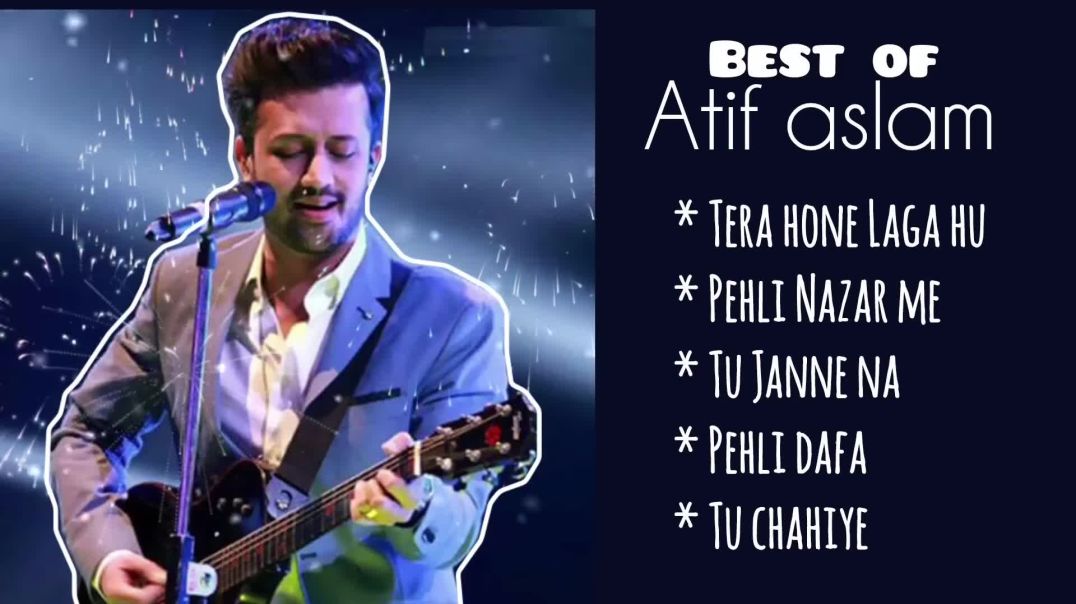 Best_of_Atif_Aslam___Atif_Aslam_Hit_Songs___Atif_Aslam_Love_Songs___Top_Songs_of_Atif_Aslam_MP4_1080