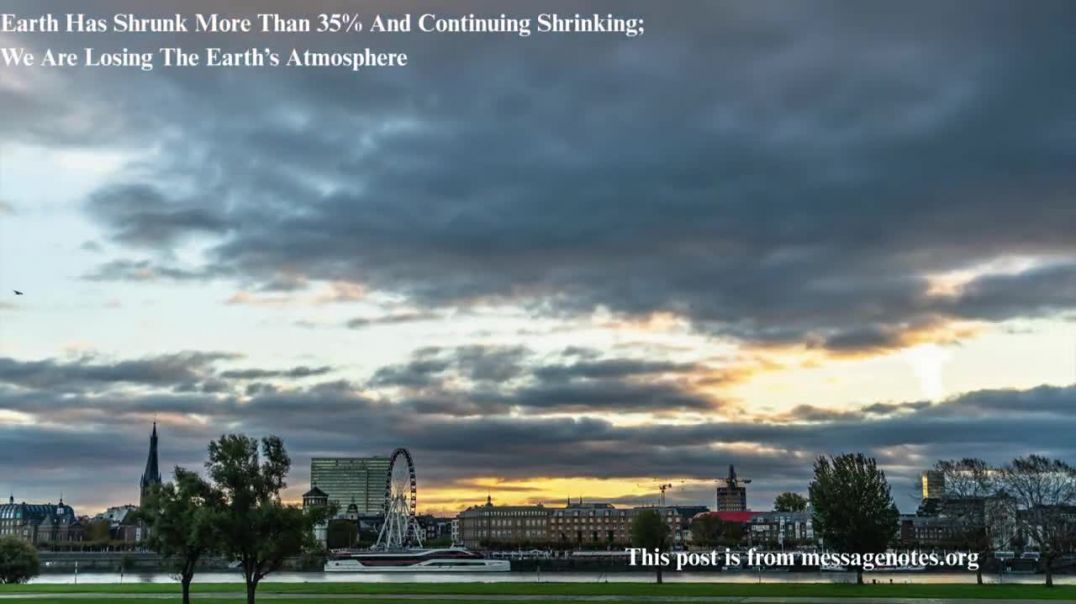 ⁣पृथ्वी 35% से ज़्यादा सिकुड़ गई है और सिकुड़ती जा रही है; हम पृथ्वी का एटमॉस्फियर खो रहे हैं
