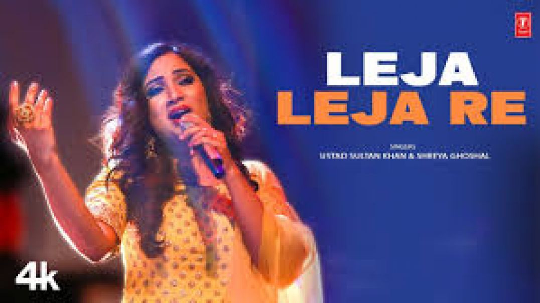 ⁣Leja Leja Re (4K Song) Ustad Sultan Khan|Shreya Ghoshal |Salim Merchant |Irshad Kamil