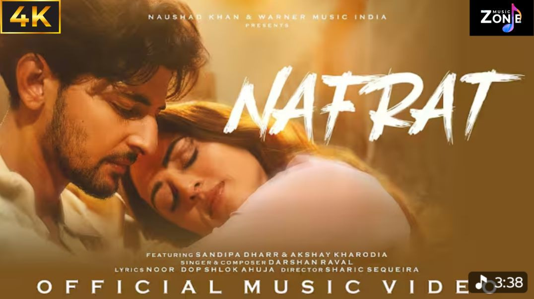 ⁣Nafrat Official  Music Video |  Darshan Raval |  Sandipa D  | Akshay K |  Naushad Khan |  Indie Musi