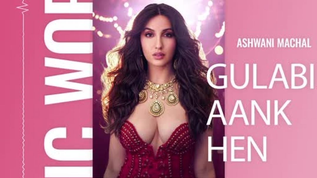 New_Song_2023-_Gulabi_Aankhen_-_New_Hindi_Song_-_Nora_Fatehi_-_Visualizer_-_Hindi_Song_2023_1_f_