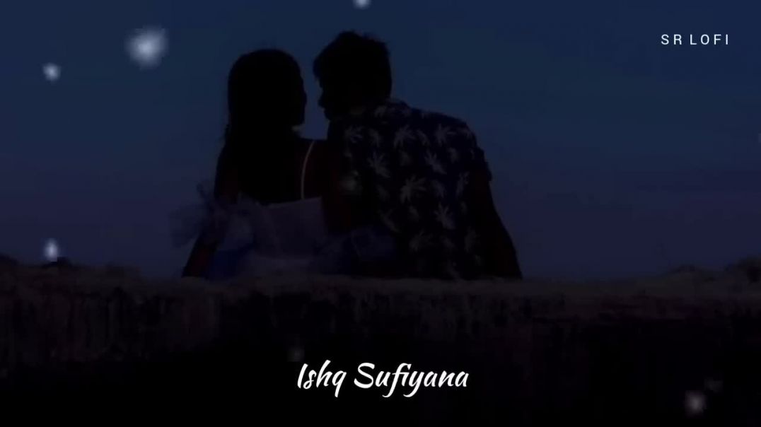 ⁣ISHQ SUFIYANA LOFFY SONG