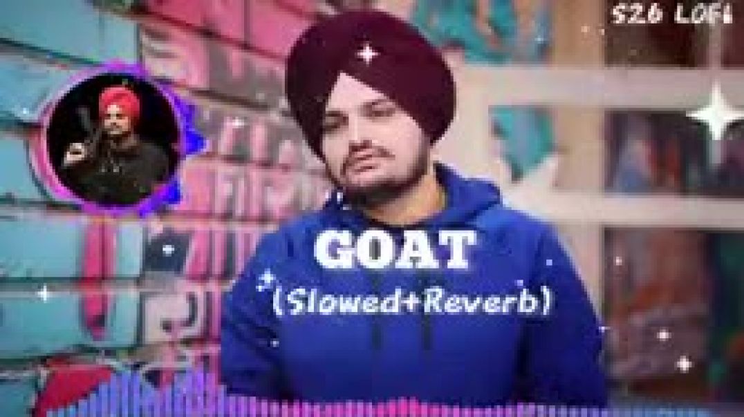 ⁣GOAT🥰__SLOWED_REVERB_-_SIDHU_MOOSEWALA_#lofisong(144p)
