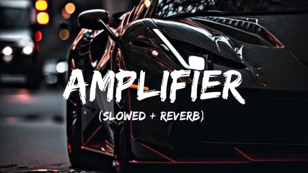 ⁣Amplifier__slowed___reverb_(720p)