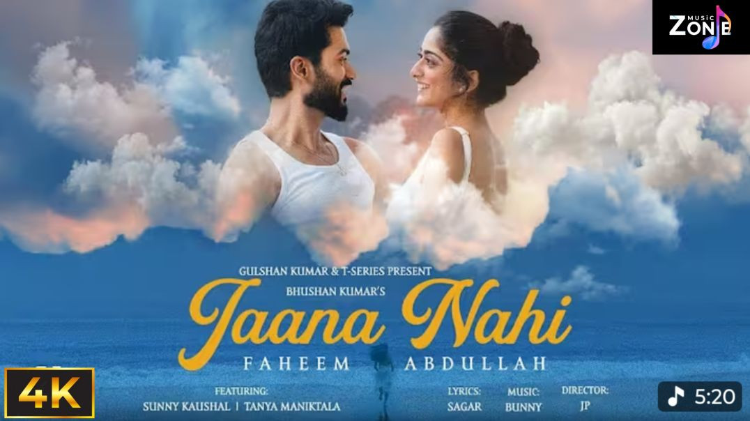 ⁣JAANA NAHI (Full Song):  Faheem Abdullah |  Sunny  Kaushal |  Tanya Maniktala |  Bunny |  Sagar |  B