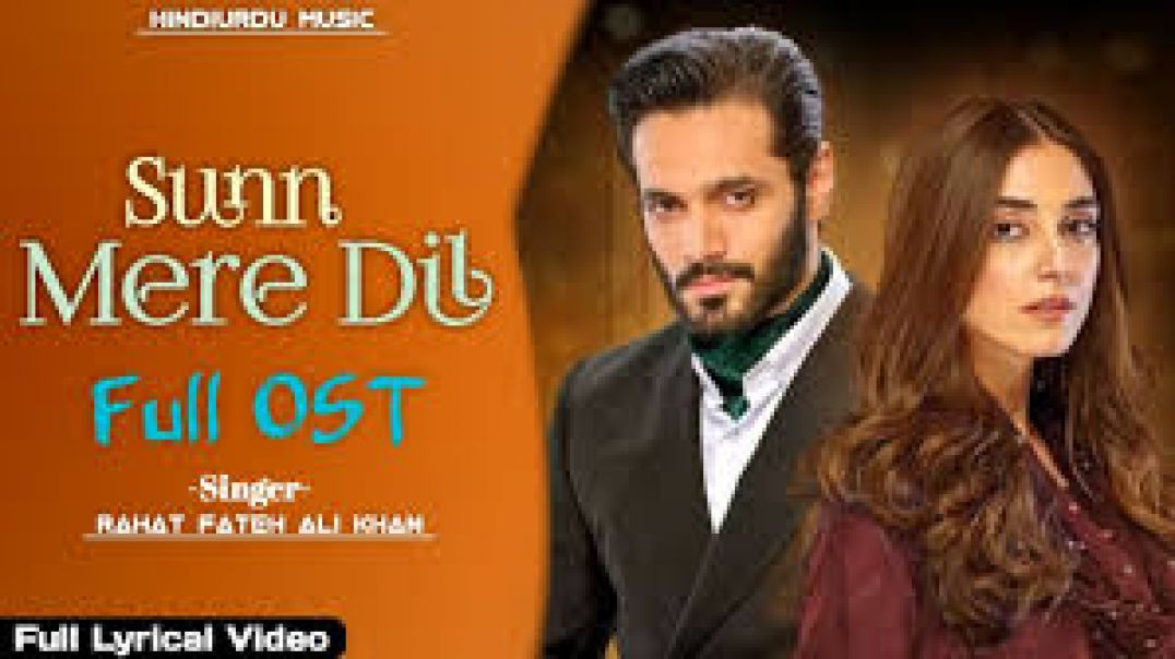 ⁣Sunn Mere Dil _ Full HD _ Orignal Sound Track _ Rahat Fateh Ali Khan _ Wahaj Ali _ Maya Ali _