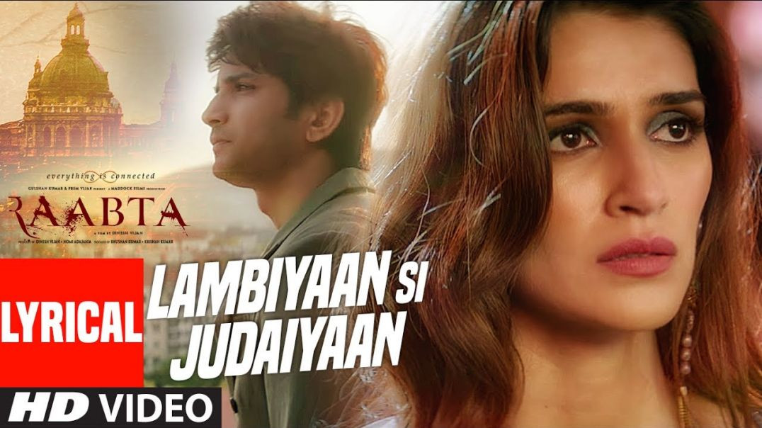 ⁣Lambiyaan Si Judaiyaan With Lyrics Raabta Sushant_Rajput, Kriti Sanon T-Series