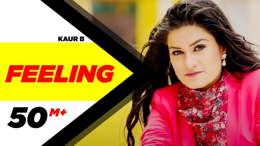 ⁣Feeling | Kaur B | feat. Bunty Bains | Desi Crew | New Punjabi Songs