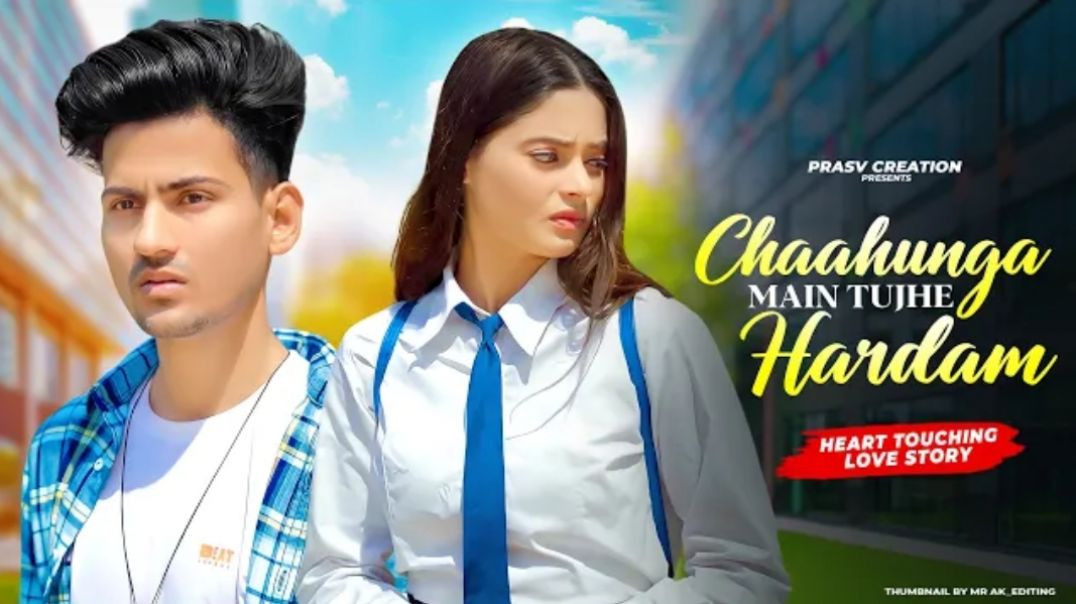 Chahunga_Main_Tujhe_Hardam___Satyajeet_Jena___Heart_Touching_Love_story___New_Hindi_Song___PRASV_Cre
