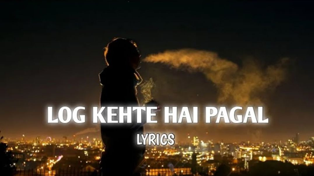 ⁣Log Khte Hai Pagal Hu Main Yeh Bhi Na Janu _ Lyrics _ ❤️ _Love_ Keep smile edits _(1080P_HD)