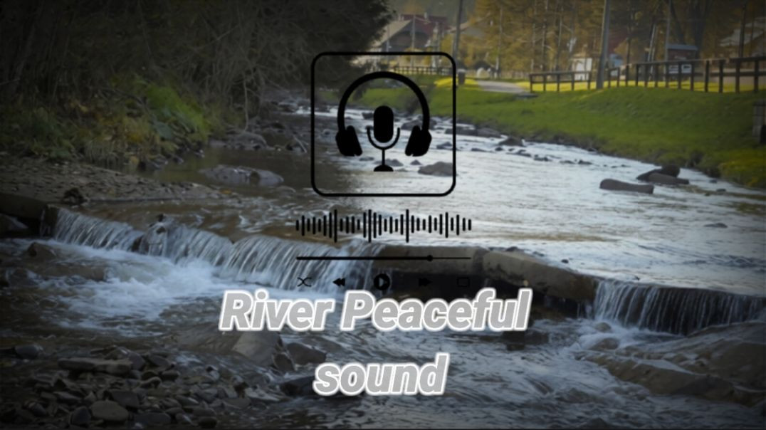 ⁣River peaceful sound
